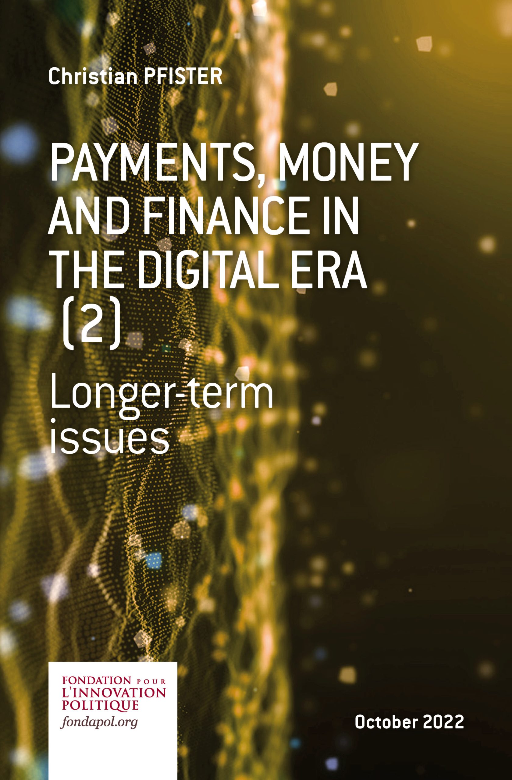 Payments, money and finance in the digital era (2) - Fondapol