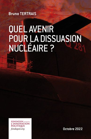 What future for nuclear deterrence Fondapol